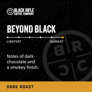 Black Rifle Coffee Company Beyond Black, 100% Arabica Dark Roast, Whole Bean, w/Spicy Aroma, BRCC’s, Dark Chocolate-Tasting Notes w/Smoky Finish Gluten-Free, Vegetarian, Vegan Caffeinated Coffee (Pack of 1) 12oz Bag